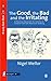 The Good, the Bad and the Irritating: A Practical Approach for Parents of Children who are Attention Seeking (Lucky Duck Books)