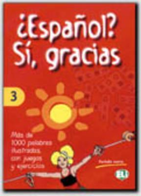 Espanol? Si, Gracias (Vocabulary Fun and Games Book 3) (Spanish Edition)