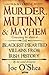 The Account  of Murder Mutiny & Mayhem