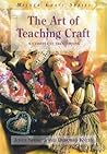 The Art of Teaching Craft: A Complete Handbook (Milner Craft)