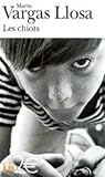Les chiots by Mario Vargas Llosa Les chiots by Mario Vargas Llosa