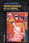 Henri Michaux et le visuel: Ekphrasis, mimèsis, énergie (French Edition)
