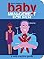 Baby Management for Men: A Very Practical Guide