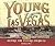 Young Las Vegas: 1905-1931, Before the Future Found Us