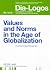 Values and Norms in the Age of Globalization (DIA-LOGOS) (English and German Edition)