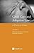 Child Care and Adoption Law: A Practical Guide