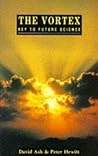 The Vortex: Key to Future Science