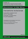 Translatione via facienda: Festschrift für Christiane Nord zum 65. Geburtstag - Homenaje a Christiane Nord en su 65 cumpleaños (Studien zur ... (English and German and Spanish Edition)