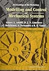 Modelling and Control of Mechanical Systems, Proceedings of the Workshop Modelling and Control of Mechanical Systems, Proceedings of the Workshop