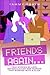 Friends Again . . .: True Stories of Love, Reconciliation and Murder that Started with a Click