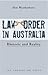 Law and Order in Australia: Rhetoric and Reality