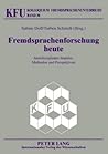 Fremdsprachenforschung heute: Interdisziplinäre Impulse, Methoden und Perspektiven (Kolloquium Fremdsprachenunterricht) (German Edition)