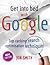 Get into bed with Google: Top ranking search optimisation