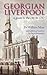 Georgian Liverpool by William Moss