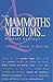 From Mammoths to Mediums . . .: Answers to Questions (CW 350)