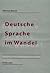 Deutsche Sprache im Wandel: Kleine Schriften zur Sprachgeschichte (German Edition)