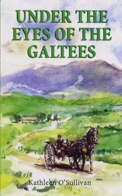 Under the Eyes of the Galtees (Paperback)