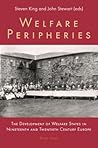 Welfare Peripheries: The Development of Welfare States in Nineteenth and Twentieth Century Europe