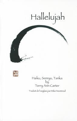 Hallelujah: Haiku, Senryu, Tanka (English and French Edition)