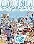 Everybody is Stupid Except for Me and Other Astute Observations by Peter Bagge