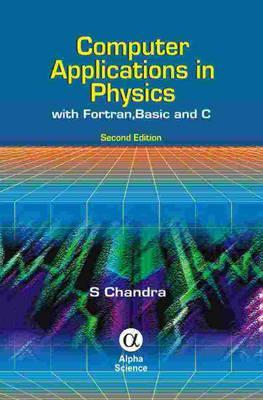 Computer Applications in Physics: With Fortran, Basic and C