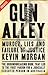 Gun Alley: Murder, Lies and Failure of Justice