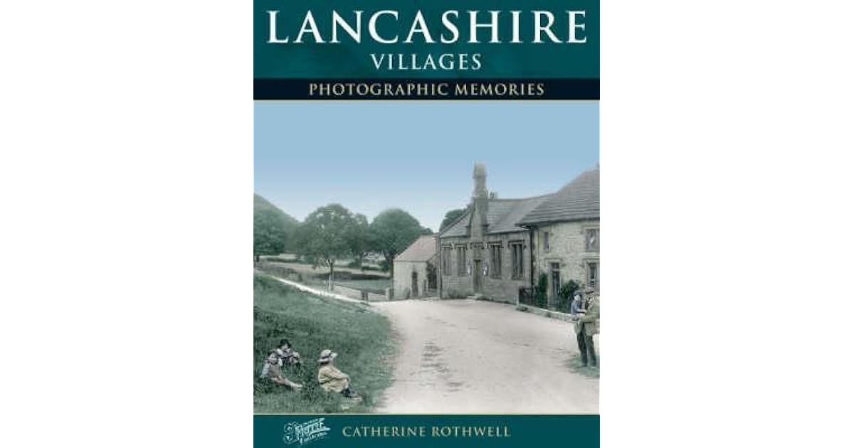 Lancashire Villages by Catherine Rothwell