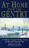 At Home with the Gentry: A Victorian English Lady's Account of Russian Country Life