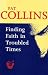 Finding Faith in Troubled T...