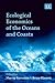 Ecological Economics of the Oceans and Coasts