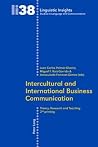 Intercultural and International Business Communication: Theory, Research, and Teaching (Linguistic Insights) Intercultural and International Business Communication: Theory, Research, and Teaching (Linguistic Insights)
