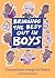 Bringing the Best Out in Boys: Communication Strategies for Teachers (Steiner / Waldorf Education)