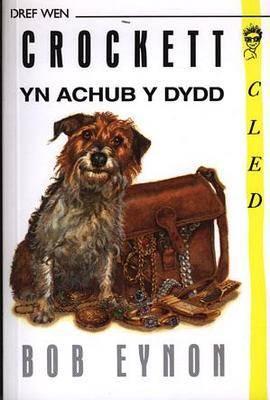Crockett yn achub y dydd (Cyfres Cled) (Welsh Edition)