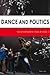 Dance and Politics by Alexandra Kolb