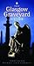 The Glasgow Graveyard Guide. Jimmy Black & Michael Turnbull by Jimmy Black