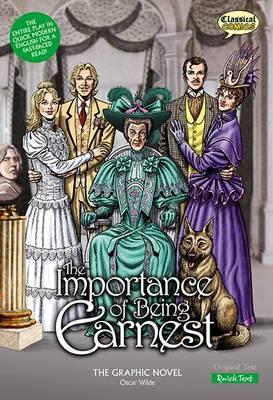 The Importance of Being Earnest the Graphic Novel: Quick Text. Oscar Wilde