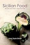 Sicilian Food: Recipes from Italy's Abundant Isle Sicilian Food: Recipes from Italy's Abundant Isle