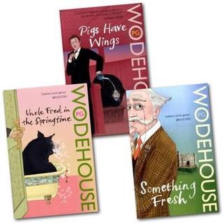 Pigs Have Wings / Uncle Fred in the Springtime / Something Fresh (Blandings)