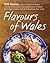 Flavours of Wales: A Stunning Collection of over 80 Traditional Recipes