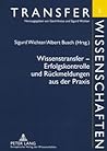 Wissenstransfer   Erfolgskontrolle Und RÃ¼ckmeldungen Aus Der Praxis (Spanish Edition)