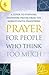 Prayer for People Who Think...