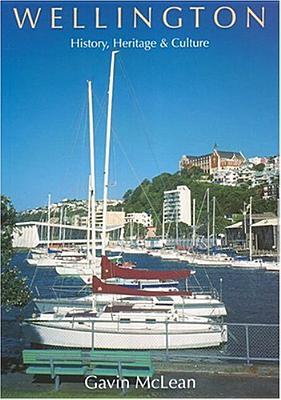 Wellington: History, Heritage & Culture