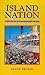 Island Nation: A History of Australians & the Sea (Australian Experience)