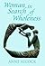 Woman in Search of Wholeness