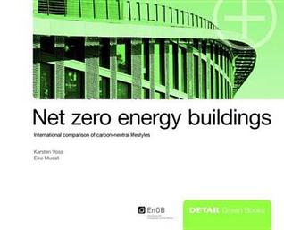 Net Zero Energy Buildings: International Comparison of Carbon-neutral Lifestyles (Paperback)