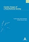 Canada: Images of a Post/National Society (Études canadiennes – Canadian Studies) (English and French Edition)