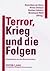 Terror, Krieg und die Folgen: Perspektiven aus den Wissenschaften (German Edition)