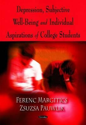 Depression, Subjective Well-Being, and Individual Aspirations of College Students