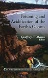Poisoning and Acidification of the Earth's Oceans (Air, Water and Soil Pollution Science and Technology)