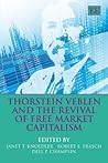 Thorstein Veblen and the Revival of Free Market Capitalism